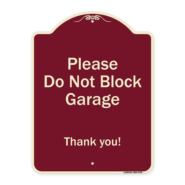 Signmission Designer Series-Please Do Not Block Garage Thank You Burgungy, 24" x 18", BU-1824-9793 A-DES-BU-1824-9793 - main